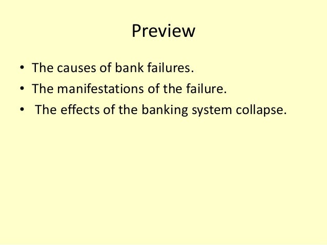 The cause of bank failure bank failures 2008